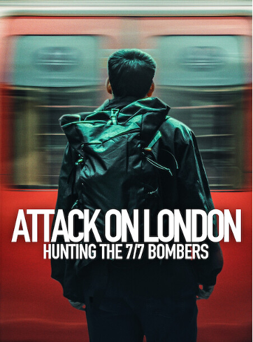 Attack on London: Hunting the 7/7 Bombers